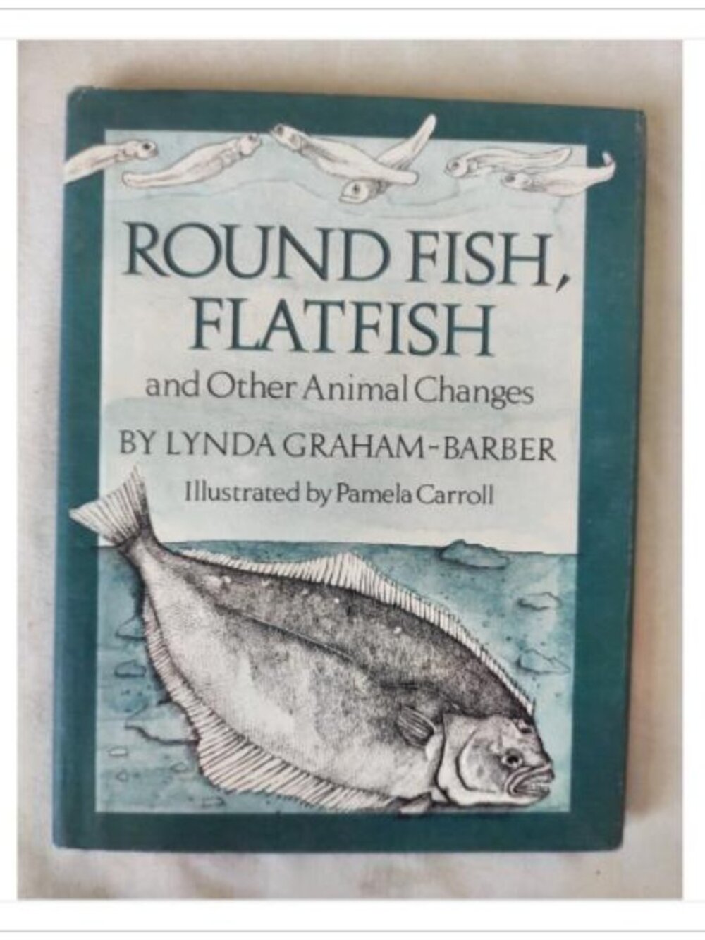 Round Fish Flatfish and Other Animal Changes Childrens Metamorphosis 1982 HC